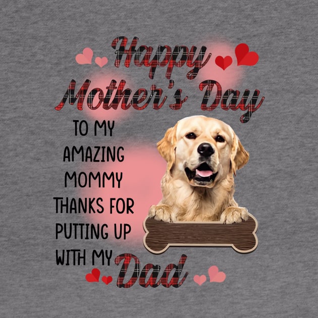 Golden Retriever Happy Mother's Day To My Amazing Mommy by cogemma.art